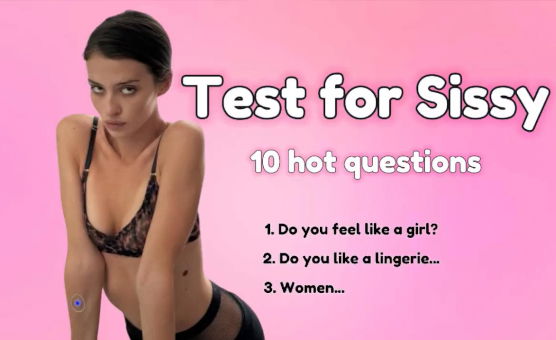 Test For Sissy - 10 Hot Questions