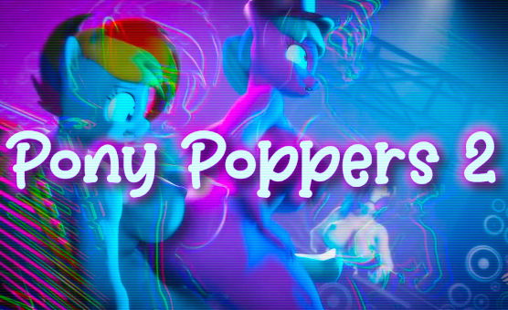 Pony Poppers 2