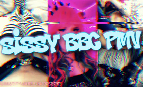 Sissy BBC PMV - Chastityjane