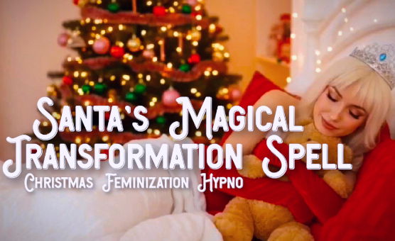 Christmas Feminization Hypno - Santas Magical Transformation Spell