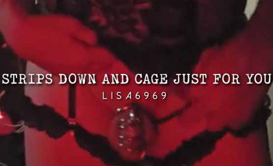 Strips Down And Cage Just For You