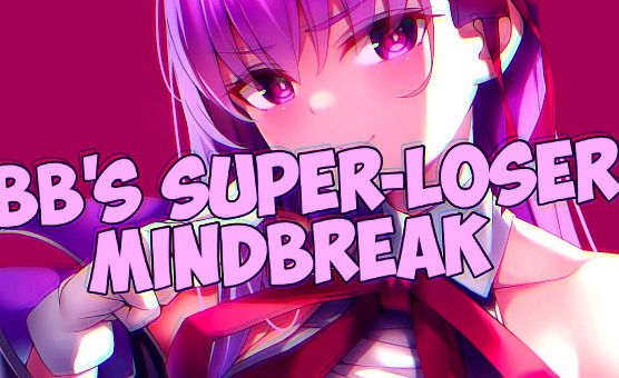 BBs Super Loser Mindbreak