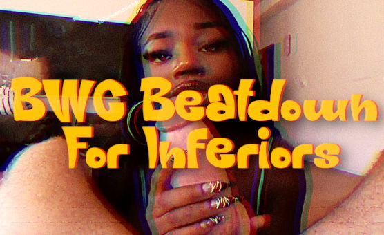BWC Beatdown For Inferiors