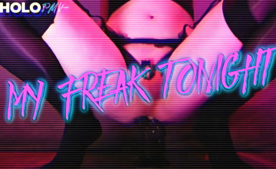 My Freak Tonight - PMV By HoloPMV