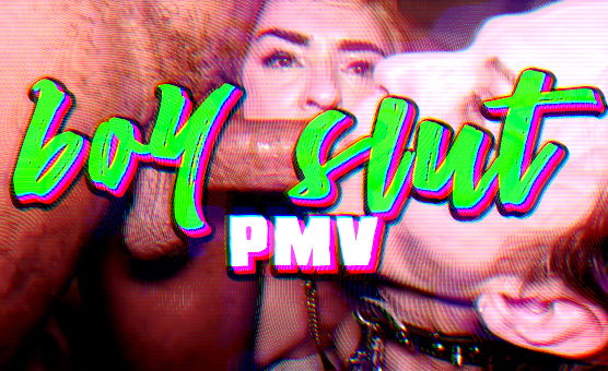 Boy Slut - PMV
