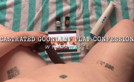 Castrated Goonlimp Plap Confession