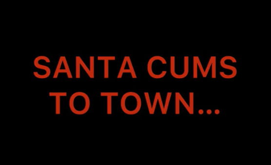 Santa Cums To Town