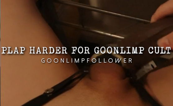 Plap Harder For Goonlimp Cult