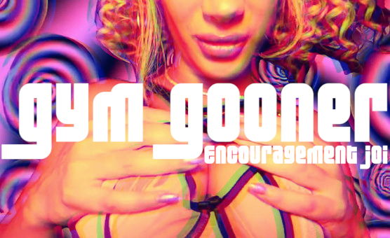 Gym Gooner Encouragement JOI