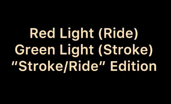 Red Light Green Light - Stroke Ride Edition