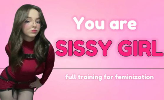 You Are Sissy Girl