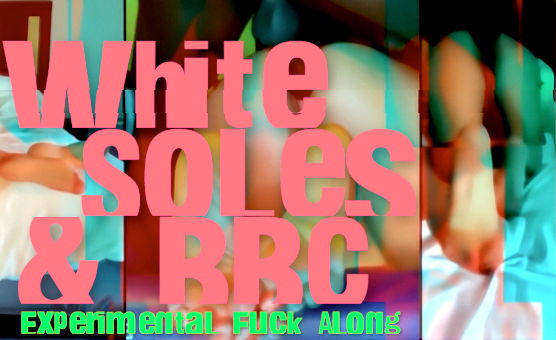 Sissy BNWO - White Soles And BBC - Experimental Fuck Along