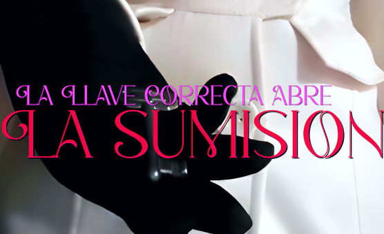 La Llave Correcta Abre La Sumision - Spanish