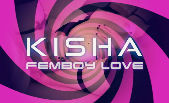 Kisha - Femboy Love