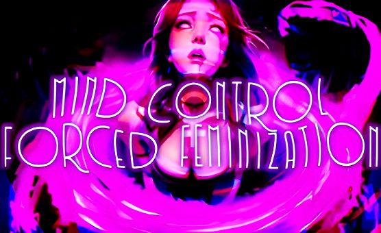 Mind Control Forced Feminization