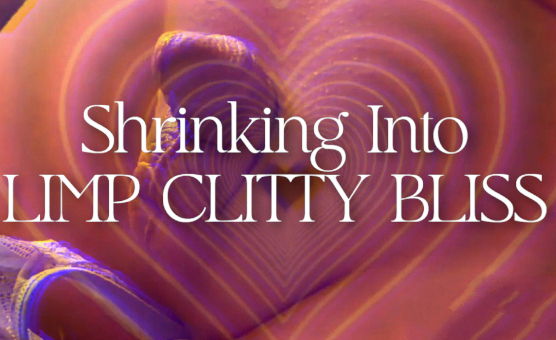 Shrinking Into Limp Clitty Bliss – Feminization Loop