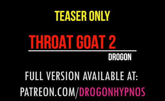 Throat Goat 2 By Drogon - Teaser