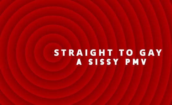 Straight To Gay - A Sissy PMV