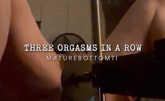 Three Orgasms In A Row