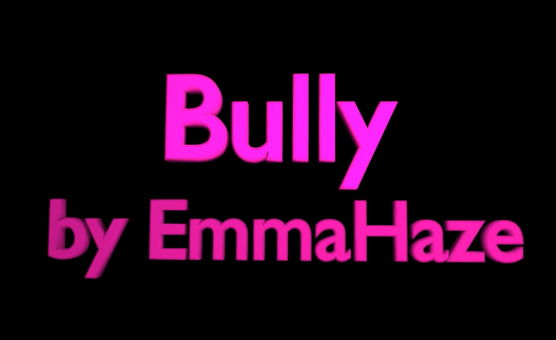 Bully By EmmaHaze