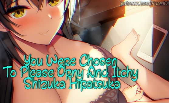 You Were Chosen To Please Orny And Itchy Shizuka Hiratsuka