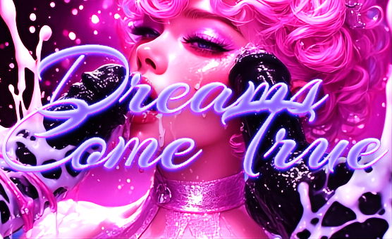 Dreams Come True