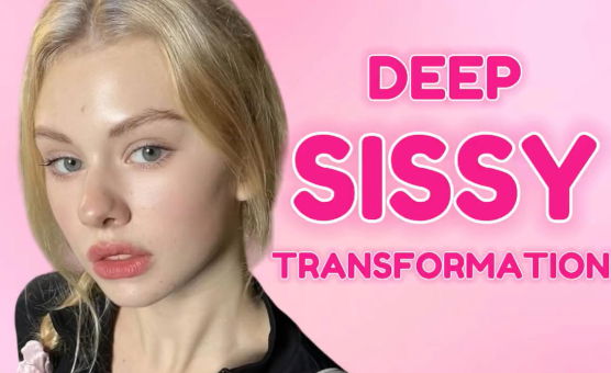 Deep Sissy Transformation