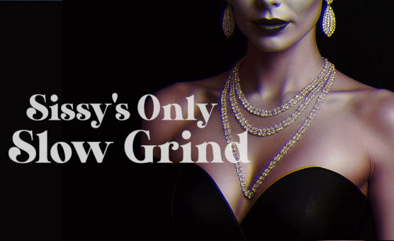 Sissys Only - Slow Grind