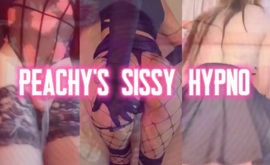 Peachys Sissy Hypno
