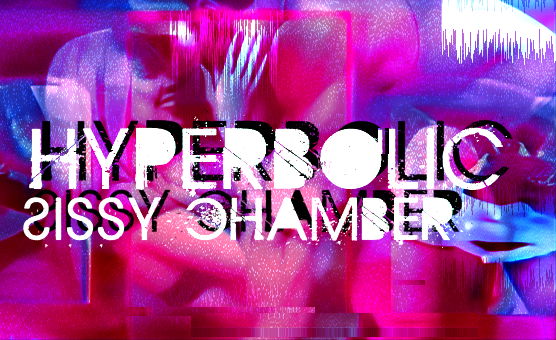 Hyperbolic Sissy Chamber