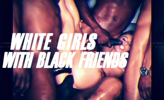 White Girls With Black Friends