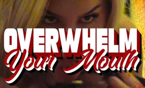 Overwhelm Your Mouth