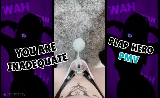 You Are Inadequate - Plap Hero PMV