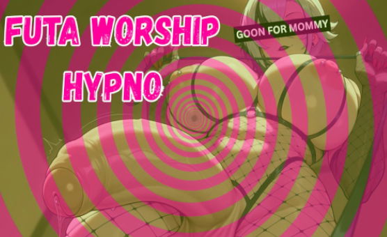 Futa Worship Hypno