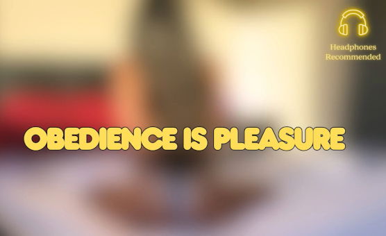 Obedience is Pleasure JOI