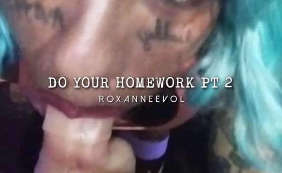 Do Your Homework Pt 2