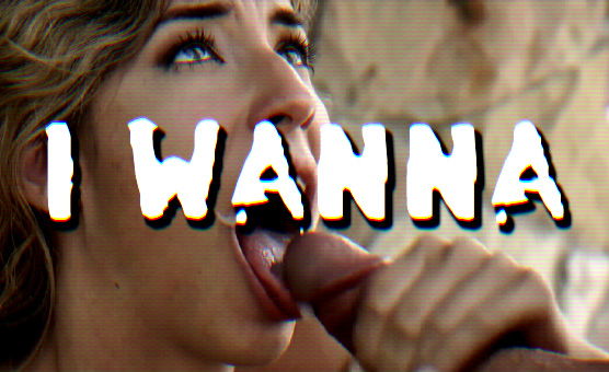 I Wanna