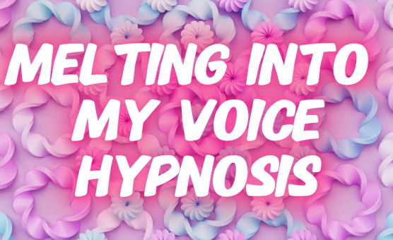 Soft Hypnosis - Melting Into My Voice
