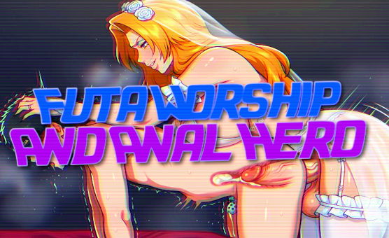 Futa Worship And Anal Hero - Shortened Version