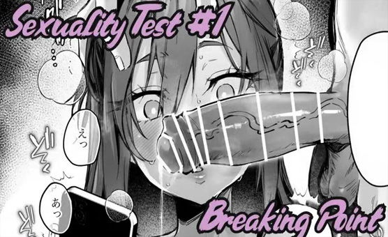 Sexuality Test 1 - Breaking Point