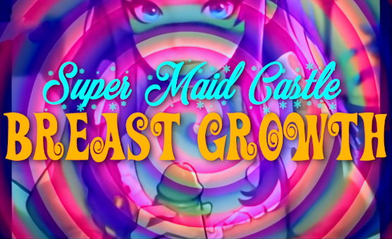 Breast Growth - Transgender Feminization Hypnosis - Super Maid Castle