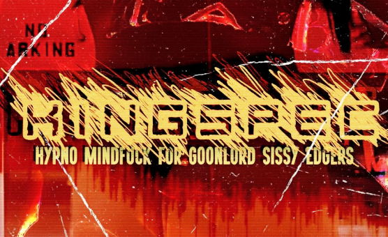 Fafo - Kingspec - Hypno Mindfuck For Goonlord Sissy Edgers