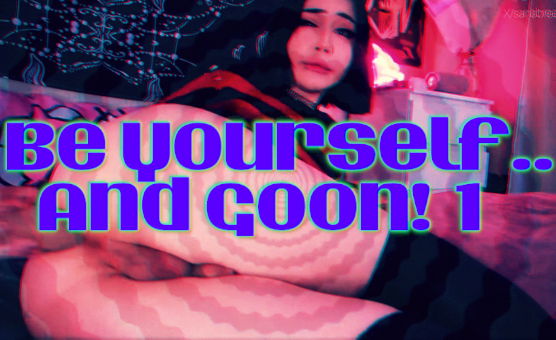 Be Yourself And Goon 1
