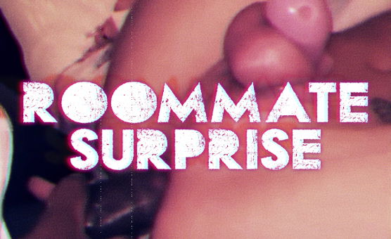 Roommate Surprise - Sissy Caption Story