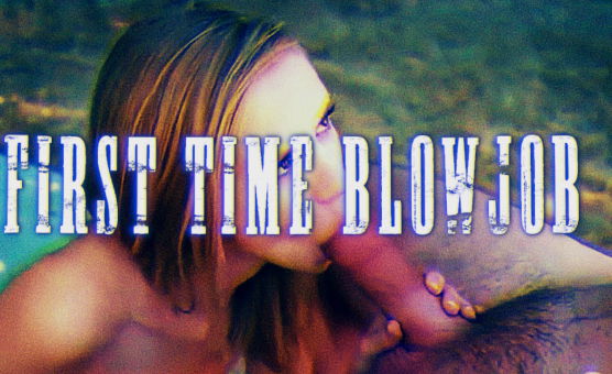First Time Blowjob