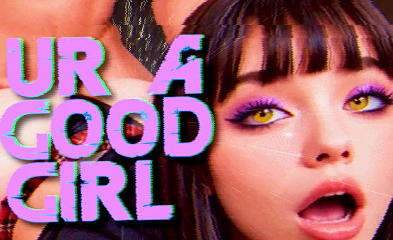 Ur A Good Girl
