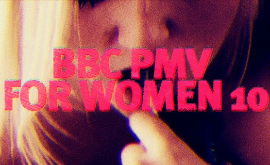 BBC PMV For Women 10