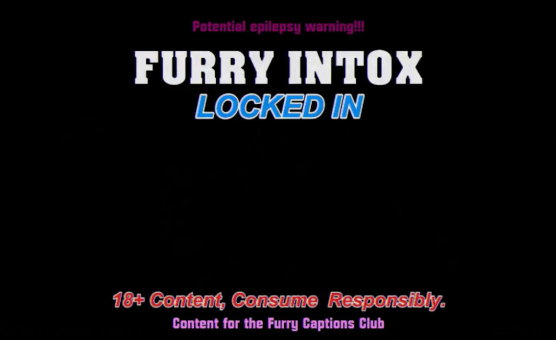 Gay Furry Intox - Locked In