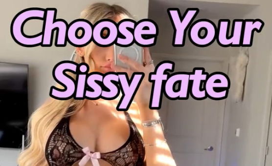 Choose Your Sissy Fate