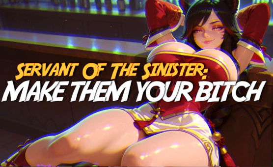 Servant Of The Sinister - Make Them Your Bitch - Public V